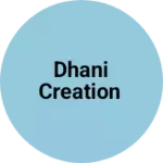 Business logo of Dhani creation