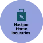 Business logo of Nasipur home industries