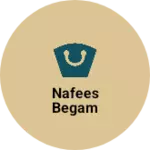 Business logo of Nafees begam