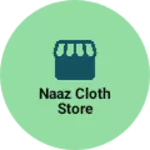 Business logo of Naaz cloth store