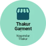 Business logo of Thakur garment shop
