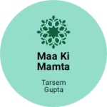 Business logo of Maa ki mamta
