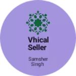 Business logo of Vhical seller