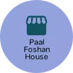 Business logo of Paal Foshan house