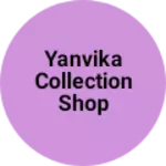 Business logo of Yanvika collection shop