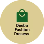 Business logo of Deeba fashion dresess