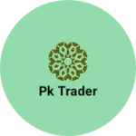 Business logo of Pk trader