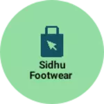 Business logo of Sidhu footwear