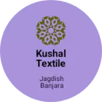 Business logo of Kushal textile