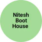 Business logo of Nitesh boot house