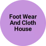 Business logo of Foot wear and cloth house