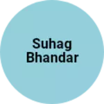 Business logo of Suhag bhandar
