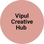 Business logo of Vipul creative hub