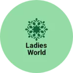 Business logo of Ladies world