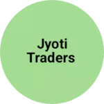 Business logo of JYOTI TRADERS