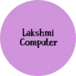 Business logo of Lakshmi computer