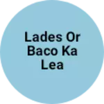 Business logo of Lades or Baco ka lea