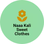 Business logo of Naaa kali sweet clothes shop