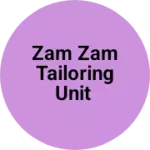 Business logo of Zam Zam Tailoring unit