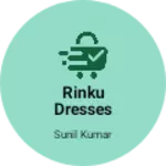 Business logo of RINKU DRESSES