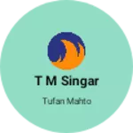 Business logo of T m singar