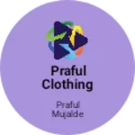 Business logo of PRAFUL clothing