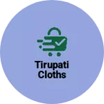 Business logo of tirupati cloths