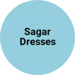 Business logo of Sagar Dresses