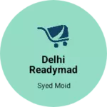 Business logo of Delhi readymade