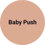 Business logo of Baby push