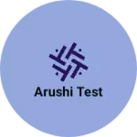 Business logo of Arushi test