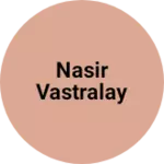 Business logo of Nasir vastralay