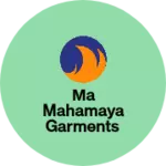 Business logo of Ma mahamaya garments