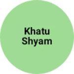 Business logo of Khatu shyam