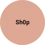 Business logo of Sh0p