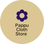Business logo of Pappu cloth store