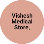Business logo of Vishesh medical Store, Maswasi ch...