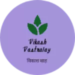 Business logo of Vikash vastralay