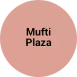 Business logo of Mufti Plaza