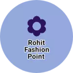 Business logo of Rohit fashion point