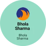 Business logo of Bhola sharma