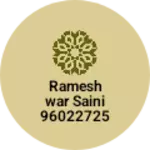 Business logo of Rameshwar Saini 9602272588