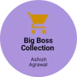 Business logo of Big boss collection