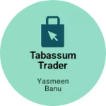 Business logo of Tabassum trader