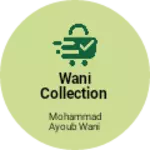 Business logo of WANI COLLECTION