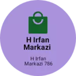 Business logo of H Irfan Markazi