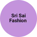 Business logo of Sri Sai Fashion