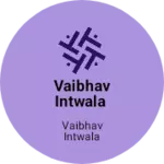 Business logo of Vaibhav intwala