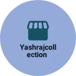 Business logo of YASHRAJCOLLECTION