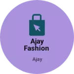 Business logo of Ajay fashion